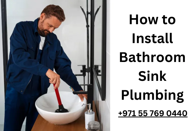 How to Install Bathroom Sink Plumbing: A Step-by-Step Guide